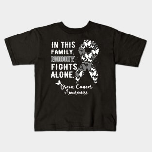 Brain Cancer Awareness, In This Family Nobody Fights Alone Kids T-Shirt